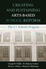 Image for Creating and Sustaining Arts-Based School Reform: The A+ Schools Program