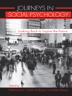 Image for Journeys in Social Psychology: Looking Back to Inspire the Future