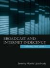 Image for Broadcast and internet indecency: defining free speech