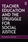 Image for Teacher education and the struggle for social justice