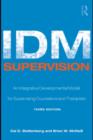 Image for IDM supervision: an integrated developmental model for supervising counselors and therapists