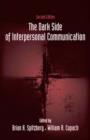Image for The dark side of interpersonal communication