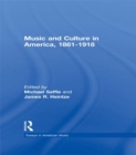 Image for Music and culture in America, 1861-1918