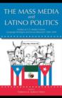 Image for The mass media and Latino politics: studies of U.S. media content, campaign strategies and survey research, 1984-2004