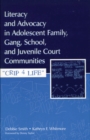 Image for Literacy and Advocacy in Adolescent Family, Gang, School, and Juvenile Court Communities: &quot;Crip 4 Life&quot;