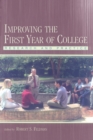 Image for Improving the first year of college: research and practice
