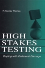 Image for High-Stakes Testing: Coping With Collateral Damage