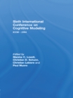 Image for Proceedings of the Sixth International Conference on Cognitive Modeling: 6th ICCM 2004, integrating models : July 30-August 1, 2004, Carnegie Mellon University, University of Pittsburgh, Pittsburgh, Pennsylvania, USA