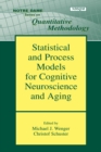 Image for Statistical and Process Models for Cognitive Neuroscience and Aging : 0