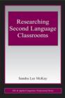 Image for Researching second language classrooms
