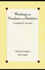 Image for Working With Numbers and Statistics: A Handbook for Journalists