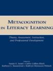Image for Metacognition in literacy learning: theory, assessment, instruction, and professional development
