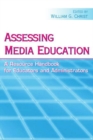 Image for Assessing media education: a resource handbook for educators and administrators : 0