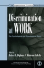 Image for Discrimination at work: the psychological and organizational bases