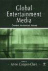 Image for Global entertainment media: content, audiences, issues