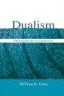 Image for Dualism: The Original Sin of Cognitivism