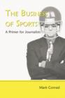 Image for The business of sports: a primer for journalists