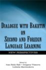 Image for Dialogue With Bakhtin on Second and Foreign Language Learning: New Perspectives