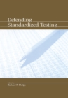 Image for Defending standardized testing