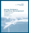 Image for Young children&#39;s cognitive development: interrelationships among executive functioning, working memory, verbal ability, and theory of mind