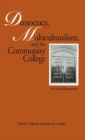 Image for Democracy, multiculturalism, and the community college: a critical perspective : v.1081