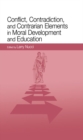 Image for Conflict, Contradiction, and Contrarian Elements in Moral Development and Education