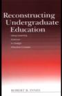 Image for Reconstructing undergraduate education: using learning science to design effective courses