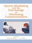 Image for Sports marketing and the psychology of marketing communication