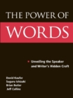 Image for The power of words: unveiling the speaker and writer&#39;s hidden craft