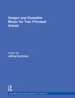 Image for Vesper and Compline Music for Two Principal Voices: Vesper &amp; Compline Music for Two Principal Voices : 12