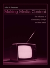 Image for Making media content: the influence of constituency groups on mass media