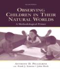 Image for Observing children in their natural worlds: a methodological primer
