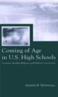 Image for Coming of Age in U.S. High Schools: Economic, Kinship, Religious, and Political Crosscurrents