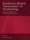 Image for Evidence-based treatment of stuttering: empirical bases and clinical applications