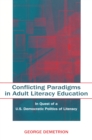Image for Conflicting Paradigms in Adult Literacy Education: In Quest of a U.S. Democratic Politics of Literacy