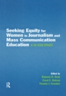 Image for Seeking equity for women in journalism and mass communication education: a 30-year update