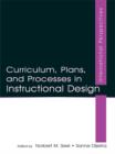 Image for Curriculum, plans, and processes in instructional design: international perspectives