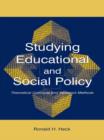 Image for Studying educational and social policy: theoretical concepts and research methods