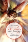 Image for Wrestling with destiny: the promise of psychoanalysis