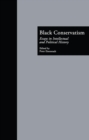 Image for Black conservatism: essays in intellectual and political history