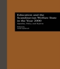 Image for Education and the Scandinavian welfare state in the year 2000: equality, policy, and reform : v. 39