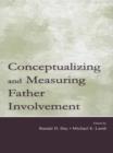 Image for Conceptualizing and measuring father involvement