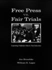 Image for Free press vs. fair trials: examining publicity&#39;s role in trial outcomes
