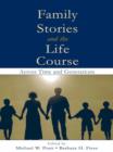 Image for Family stories and the life course: across time and generations