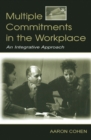 Image for Multiple commitments in the workplace: an integrative approach