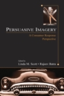 Image for Persuasive Imagery: A Consumer Response Perspective