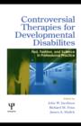 Image for Controversial therapies for developmental disabilities: fad, fashion, and science in professional practice