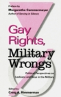 Image for Gay rights, military wrongs: political perspectives on lesbians and gays in the military : v.1049