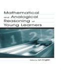 Image for Mathematical and Analogical Reasoning of Young Learners