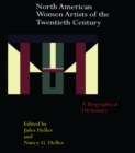 Image for North American Women Artists of the Twentieth Century: A Biographical Dictionary
